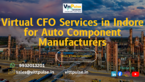Virtual CFO Services in Indore for Auto Component Manufacturers