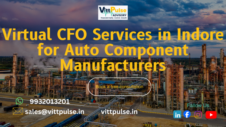 Virtual CFO Services in Indore for Auto Component Manufacturers